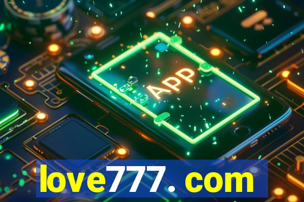 love777. com